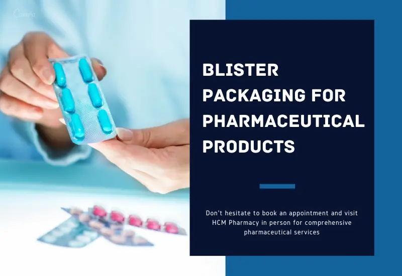Blister Packaging for Pharmaceutical Products